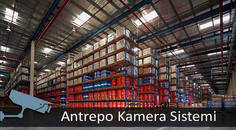 Antrepo Kamera Sistemi